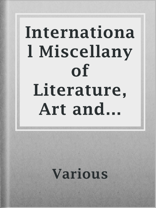 Title details for International Miscellany of Literature, Art and Science, Vol. 1, by Various - Available